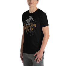 Load image into Gallery viewer, &#39;Don&#39;t Pray For Me&#39; Unisex T-Shirt
